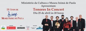 Tenores In Concert – abrem as comemorações de dez anos do Museu Inimá de Paula – Entrada gratuita