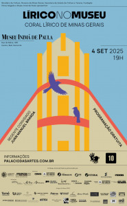 04 de Agosto – Concerto do Coral Lírico de Minas Gerais no Museu Inimá de Paula