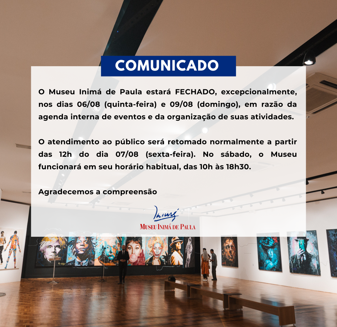Museu FECHADO , 06/08 e 09/08